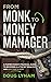 From Monk to Money Manager:...