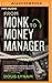 From Monk to Money Manager