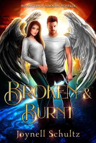 Broken & Burnt (Angels of Sojourn, #2.25)