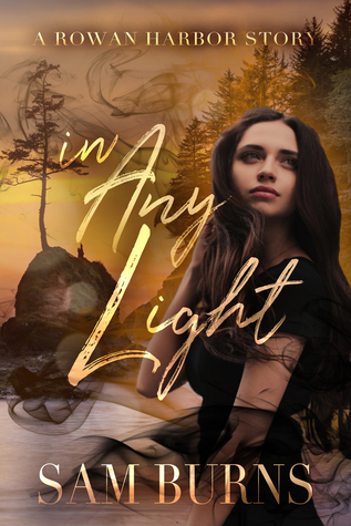 In Any Light (The Rowan Harbor Cycle, #6.5)