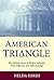 American Triangle: The Inti...