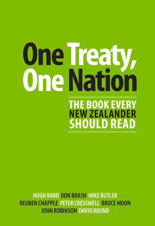 One Treaty, One Nation: The Book Every New Zealander Should Read (Paperback)