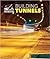 Building Tunnels (Great Engineering)