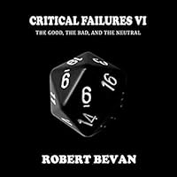 Critical Failures VI By Robert Bevan
