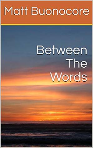 Between The Words: Self Help Poetry & Spiritual Affirmations of the Divine Kind: Divine Ties Book 1 (Kindle Edition)