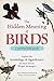 The Hidden Meaning of Birds--A Spiritual Field Guide: Explore the Symbology and Significance of These Divine Winged Messengers