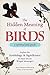 The Hidden Meaning of Birds--A Spiritual Field Guide: Explore the Symbology and Significance of These Divine Winged Messengers