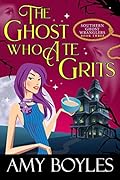The Ghost Who Ate Grits