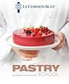 Le Cordon Bleu Pastry School: 101 Step-by-Step Recipes Le Cordon Bleu Pastry School: 101 Step-by-Step Recipes
