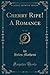 Cherry Ripe! A Romance, Vol. 3 of 3 (Classic Reprint)