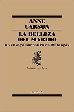 La belleza del marido: un ensayo narrativo en 29 tangos