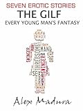 The GILF: - Every young man’s fantasy - Book 1