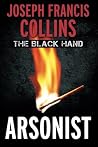 The Black Hand: Arsonist The Black Hand: Arsonist