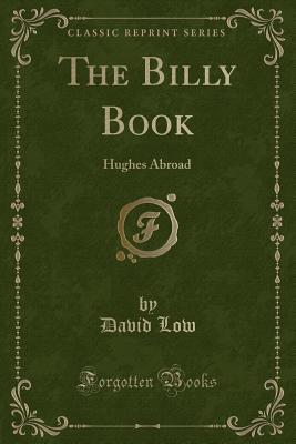 The Billy Book: Hughes Abroad