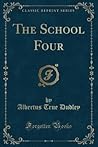 The School Four (Classic Reprint)