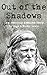 Out of the Shadows: An Amer...