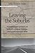 Leaving the Suburbs: A journalistic primer on politics, climate change, and unsustainable debt