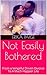 Not Easily Bothered: From a Vengeful Driven Divorce To A Much Happier Life
