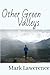 Other Green Valleys by Mark Lawerence