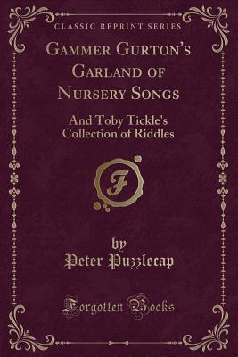 Gammer Gurton's Garland of Nursery Songs