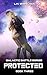 Protected (Galactic Battle #3)