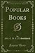 Popular Books (Classic Reprint)