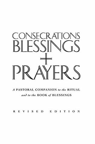 Consecrations, Blessings and Prayers: New enlarged edition (Hardcover)