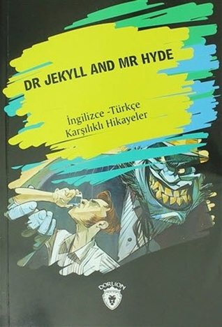 Dr. Jekyll And Mr Hyde (ingilizce - Turkce Karsilikli Hikayeler)