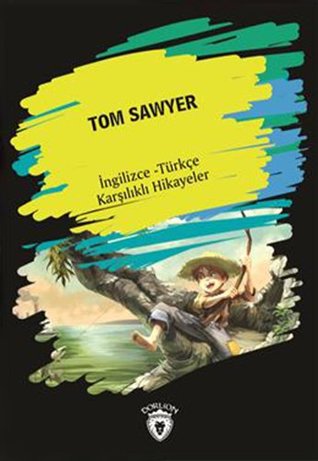 Tom Sawyer (ingilizce - Turkce Karsilikli Hikayeler)
