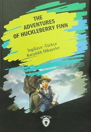 The Adventures Of Huckleberry Finn (ingilizce -Turkce Karsilikli Hikayeler)