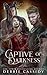 Captive of Darkness (Heart of Darkness #1)