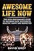 AWESOME LIFE NOW by David Grey