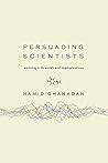 Book cover for Persuading Scientists: Marketing to the World's Most Skeptical Audience