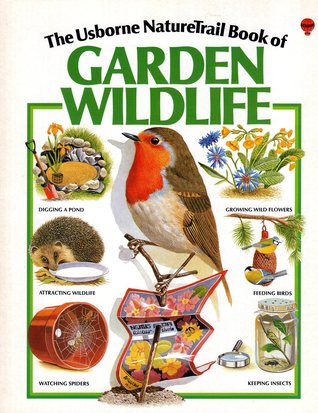 The Usborne NatureTrail Book of Garden Wildlife (Paperback)