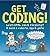 Get Coding! Learn HTML, CSS, and JavaScript and Build a Websi... by Young Rewired State