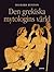 Den grekiska mytologins värld