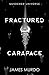 Fractured Carapace