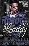 Book cover for Robot Daddy (Fantastical Daddy Doms, #4)