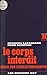 Le corps interdit : essais sur l'éducation négative (Science de l'éducation) (French Edition)