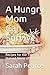 A Hungry Mom Can Survive: R...