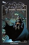 Batman: El Ángel Oscuro (Batman, La Colección #27)