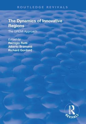 The Dynamics of Innovative Regions: The Gremi Approach
