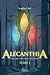 Alécanthia: Tome 1, Les cristaux de la destinée (Alécanthia, #1)