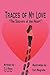 Traces of My Love: The Secrets of Heart