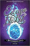 Escape from the Isle of the Lost (Descendants #4)