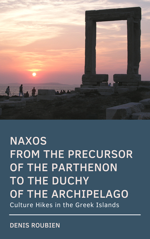 Naxos. From the precursor of the Parthenon to the Duchy of the Archipelago: Culture Hikes in the Greek Islands