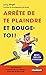 Arrête de te plaindre et bouge-toi ! (DEV. PERSO POCH) (French Edition)