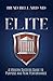 ELITE: A Modern Success Guide to Purpose and Peak Performance