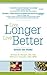 Live Longer Live Better: Avoid the Risks