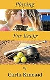 Playing For Keeps